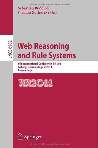 Web Reasoning And Rule Systems 5th International Conference Rr 2011 Galway Ireland August 2930 2011 Proceedings 1st Edition Marcelo Arenas Auth