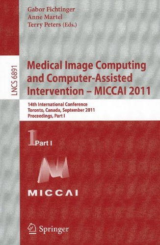 Medical Image Computing And Computerassisted Intervention Miccai 2011 14th International Conference Toronto Canada September 1822 2011 Proceedings Part I 1st Edition Raphael Sznitman
