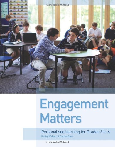 Engagement Matters Personalised Learning For Grades 3 To 6 Papcdr Kathy Walker