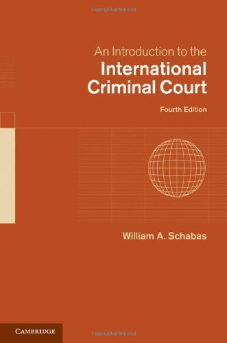 An Introduction To The International Criminal Court 4th Edition William A Schabas