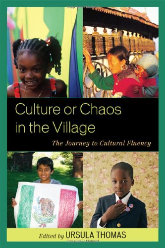 Culture Or Chaos In The Village The Journey To Cultural Fluency Ursula Thomas
