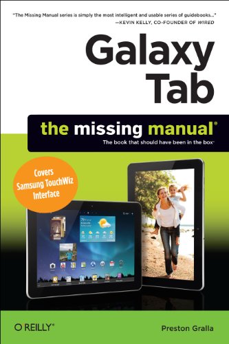 Galaxy Tab The Missing Manual Covers Samsung Touchwiz Interface Missing Manuals 1st Edition Preston Gralla