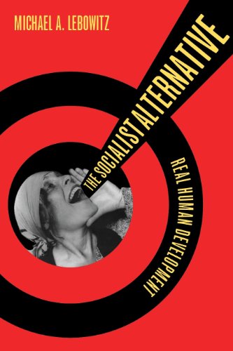 The Socialist Alternative Real Human Development Michael Lebowitz