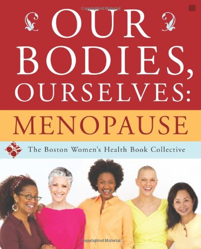 Our Bodies Ourselves Menopause Original Boston Womens Health Book Collective