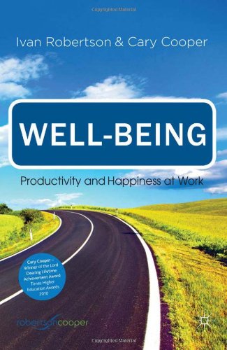 Wellbeing Productivity And Happiness At Work Cary Cooper Ivan Robertson