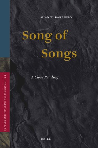 Song Of Songs A Close Reading Supplements To Vetus Testamentum Gianni Barbiero