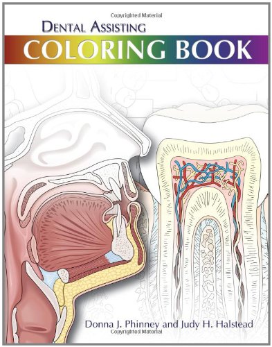 Dental Assisting Coloring Book 1st Edition Donna J Phinney Judy H Halstead