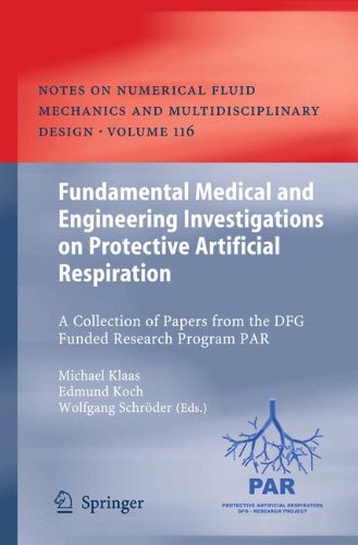 Fundamental Medical And Engineering Investigations On Protective Artificial Respiration A Collection Of Papers From The Dfg Funded Research Program Par 1st Edition Lena Wiechert