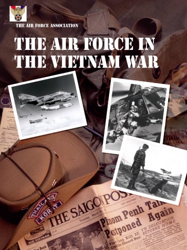 The Air Force In The Vietnam War John T Correll The Air Force Association