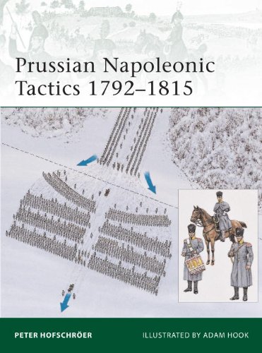Prussian Napoleonic Tactics 17921815 Peter Hofschroer