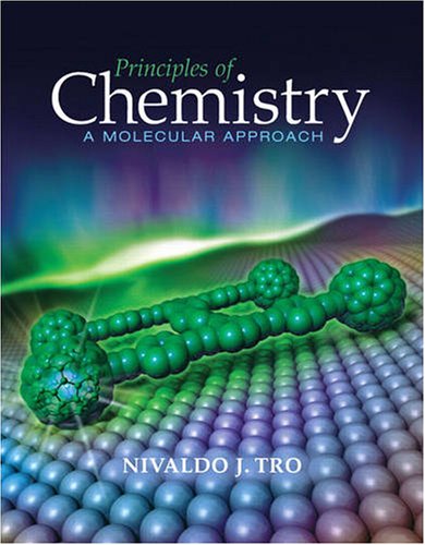 Principles Of Chemistry A Molecular Approach 1st Edition Nivaldo J Tro
