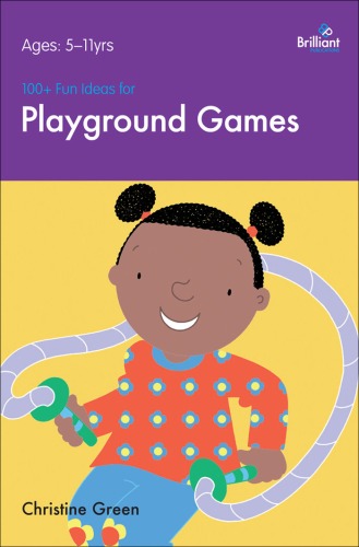 100 Fun Ideas For Playground Games Christine Green
