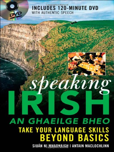 Speaking Irish Take Your Language Skills Beyond Basics With Audio 1st Edition Siuan Ni Mhaonaigh