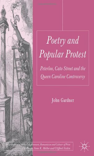 Poetry And Popular Protest Peterloo Cato Street And The Queen Caroline Controversy John Gardner