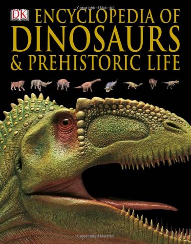 Encyclopedia Of Dinosaurs And Prehistoric Life Dk Publishing