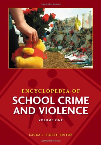 Encyclopedia Of School Crime And Violence Laura Finley