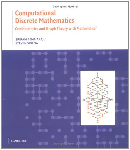 Computational Discrete Mathematics Combinatorics And Graph Theory With Mathematica Sriram Pemmaraju