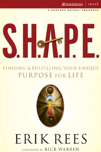 Shape Finding And Fulfilling Your Unique Purpose For Life Erik Rees