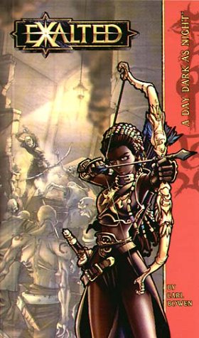 Exalted 01 A Day Dark As Night Carl Bowen