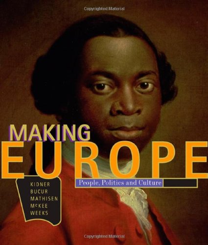 Making Europe People Politics And Culture 1st Edition Frank L Kidner