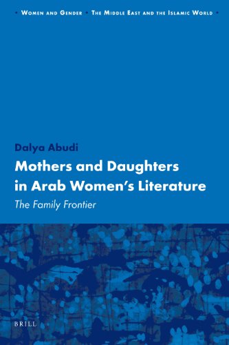 Mothers And Daughters In Arab Womens Literature 1st Edition Dalya Abudi
