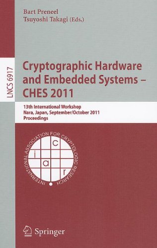 Cryptographic Hardware And Embedded Systems Ches 2011 13th International Workshop Nara Japan September 28 October 1 2011 Proceedings 1st Edition Philipp Grabher