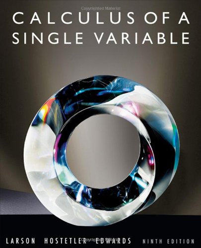 Calculus Of A Single Variable 9th Edition 9th Ron Larson Bruce H Edwards