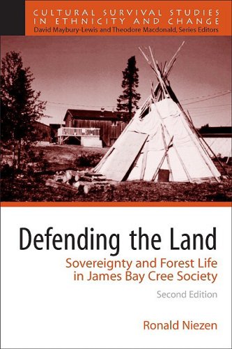 Defending The Land Sovereignty And Forest Life In James Bay Cree Society 2nd Edition 2nd Ronald Niezen