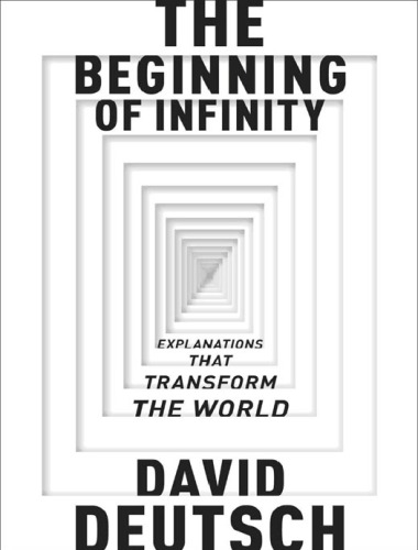 The Beginning Of Infinity David Deutsch