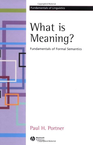 What Is Meaning Fundamentals Of Formal Semantics 1st Edition Paul Portner