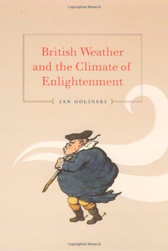 British Weather And The Climate Of Enlightenment Jan Goliski