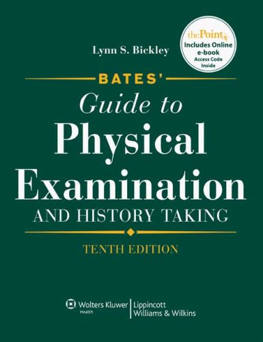 Bates Guide To Physical Examination And History Taking 10 Edition Lynn S Bickley