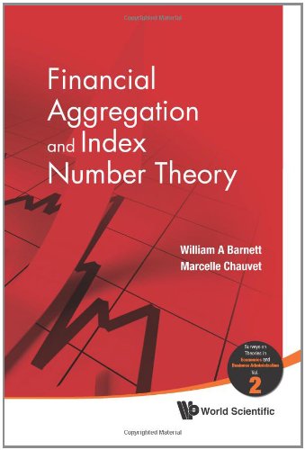Financial Aggregation And Index Number Theory 1st Edition William A Barnett