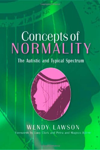Concepts Of Normality The Autistic And Typical Spectrum Wendy Lawson
