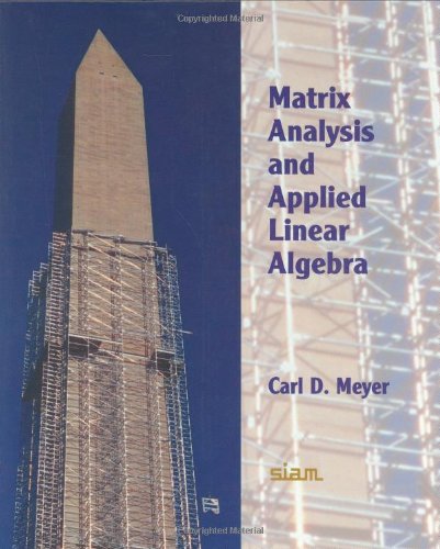 Matrix Analysis And Applied Linear Algebra 1st Edition Carl D Meyer