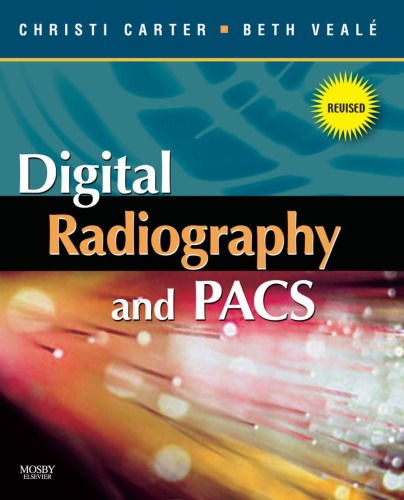 Digital Radiography Pacs Revised Reprint 1 Pappsc Christi Carter Msrs Rtr