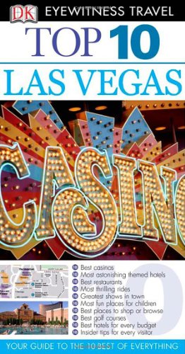 Top 10 Las Vegas Eyewitness Top 10 Travel Guides Papmap Re Eric Grossman