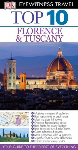 Top 10 Florence And Tuscany Eyewitness Top 10 Travel Guides Papmap Re Reid Bramblett