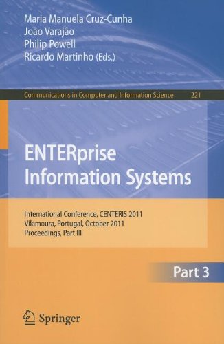 Enterprise Information Systems International Conference Centeris 2011 Vilamoura Portugal October 57 2011 Proceedings Part Iii 1st Edition Catarina I Reis