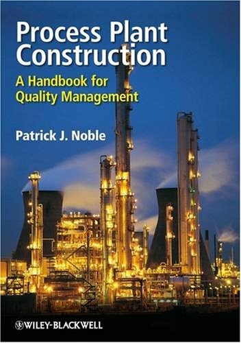 Process Plant Construction A Handbook For Quality Management 1st Edition Patrick Noble