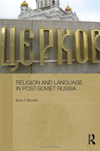 Religion And Language In Postsoviet Russia 1st Edition Brian P Bennett