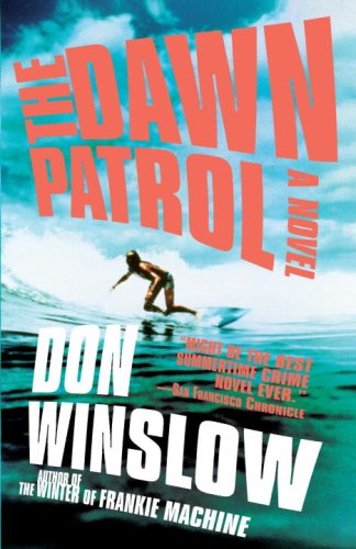Dawn Patrol Boone Daniels 1 Reprint Don Winslow