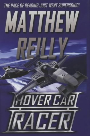 Hover Car Racer Matthew Reilly