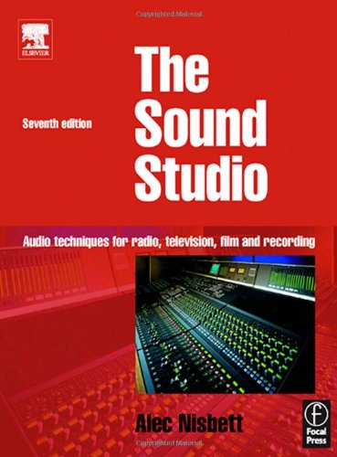 The Sound Studio Audio Techniques For Radio Television Film And Recording 7th Edition Alec Nisbett