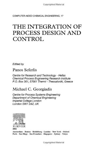 The Integration Of Process Design And Control 1st Edition Panos Seferlis And Michael C Georgiadis Eds
