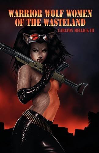 Warrior Wolf Women Of The Wasteland Carlton Mellick