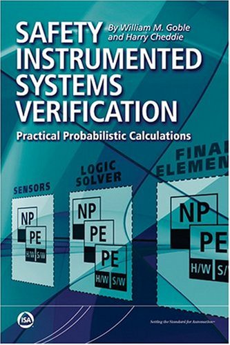 Safety Instrumented Systems Verification Practical Probabilistic Calculation William M Goble
