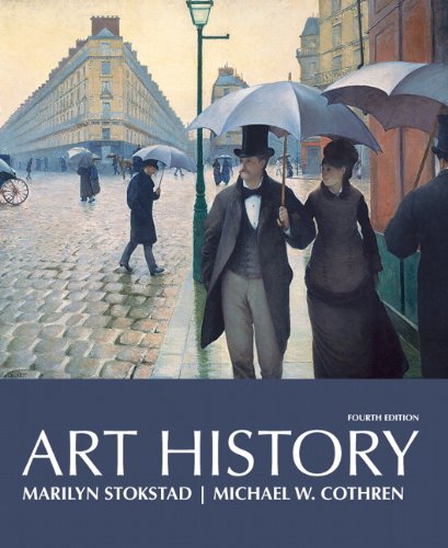 Art History 4th Edition Marilyn Stokstad Michael Watt Cothren