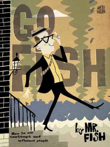 Go Fish How To Win Contempt And Influence People Mr Fish
