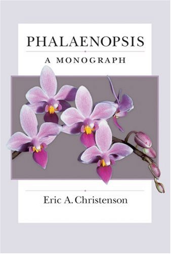 Phalaenopsis A Monograph Eric Christenson